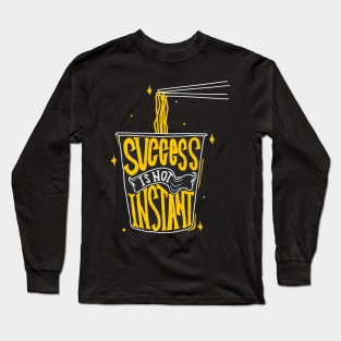 Instant Success Noodles Soup Ramen Long Sleeve T-Shirt